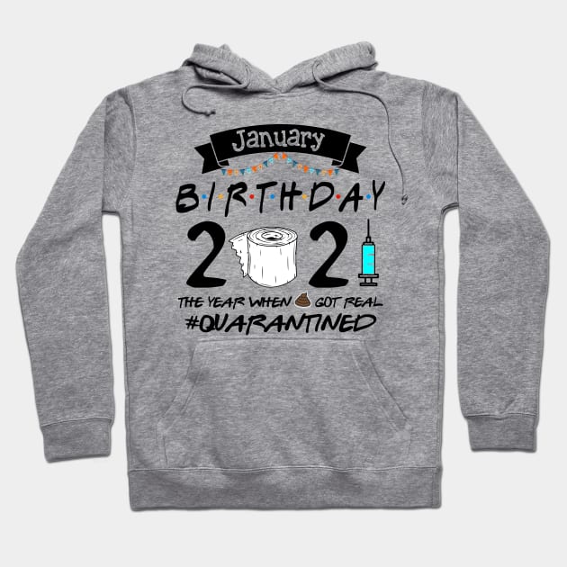 January 2021 Birthday Gift The Year When Quarantined Hoodie by Salt88